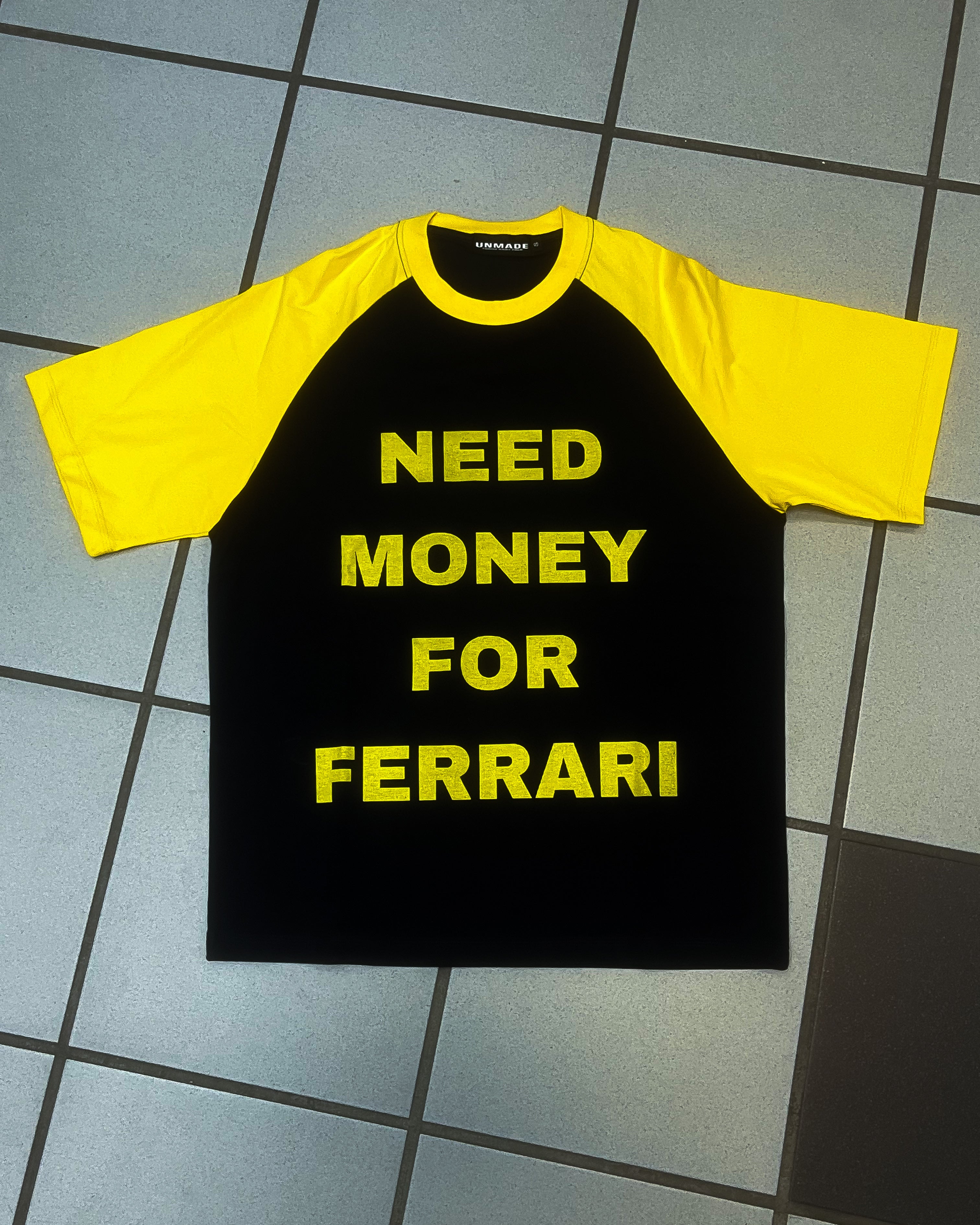 NEED MONEY FOR FERRARI SHIRT